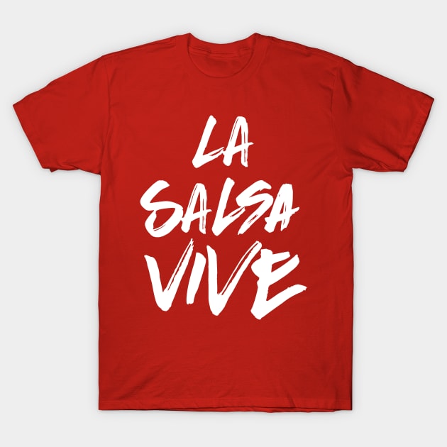 La salsa vive - white grunge T-Shirt by verde